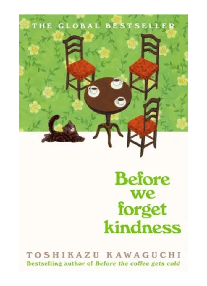 Before We Forget Kindness by Toshikazu Kawaguchi