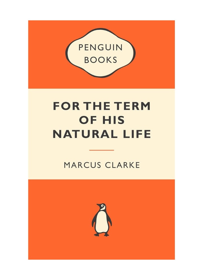 Book cover of 'For the Term of His Natural Life' by Marcus Clarke with Penguin Books logo.