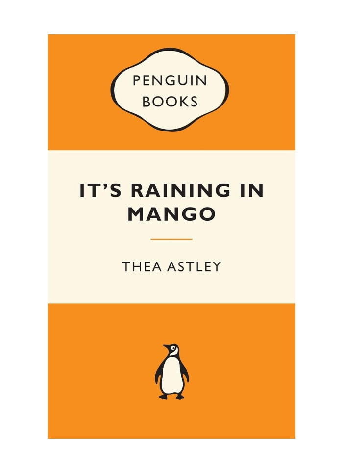 Book cover of 'It's Raining in Mango' by Thea Astley with Penguin Books logo.