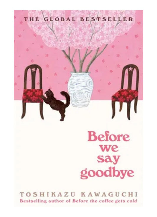 Before We Say Goodbye by Toshikazu Kawaguchi