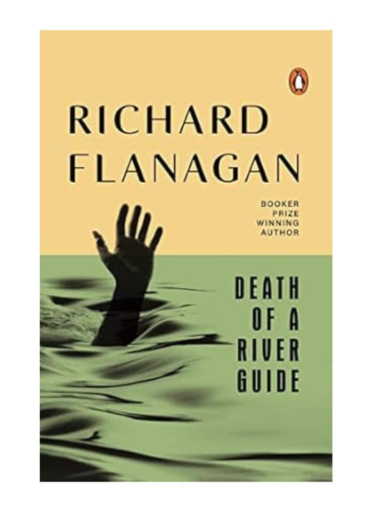 Death of a River Guide by Richard Flanagan