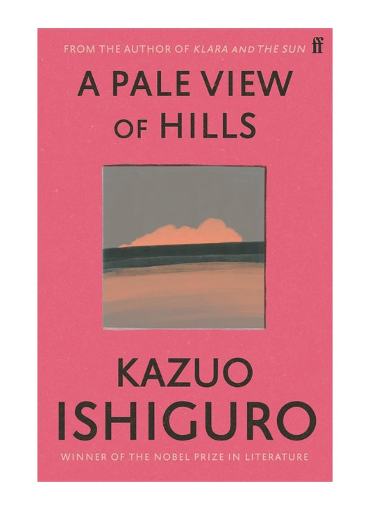 A Pale View of Hills by Kazuo Ishiguro